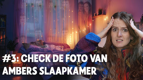 OPDRACHT #3 Check de slaapkamer van Amber