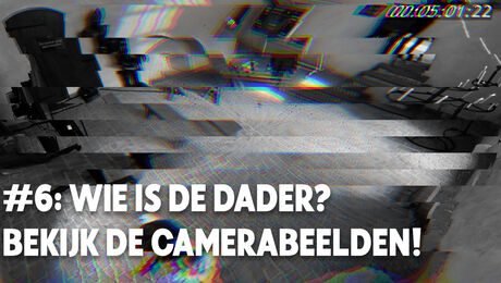 OPDRACHT #6: CHECK DE CAMERABEELDEN! 
