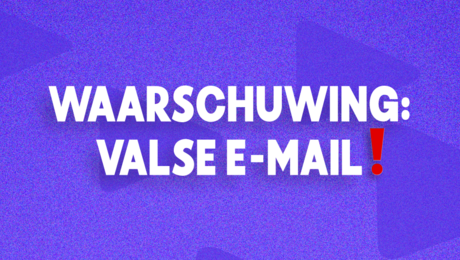 Waarschuwing: valse e-mail